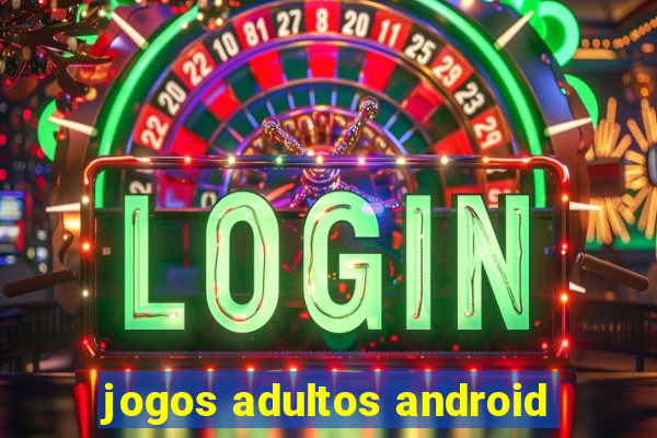 jogos adultos android